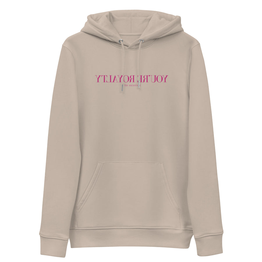 You're Royalty Hoodie