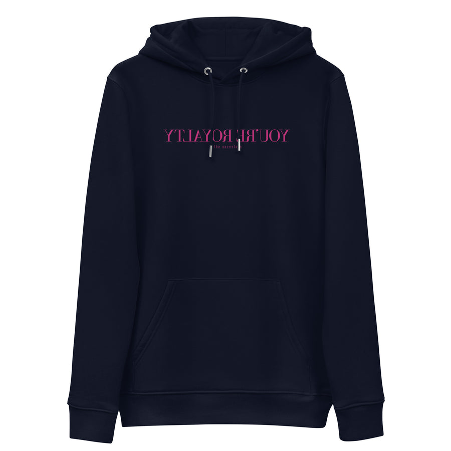 You're Royalty Hoodie